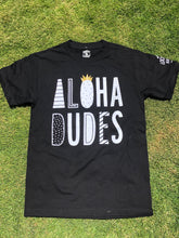 Load image into Gallery viewer, Aloha Dudes Men
